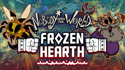 Nobody Saves the World - Frozen Hearth (Steam)