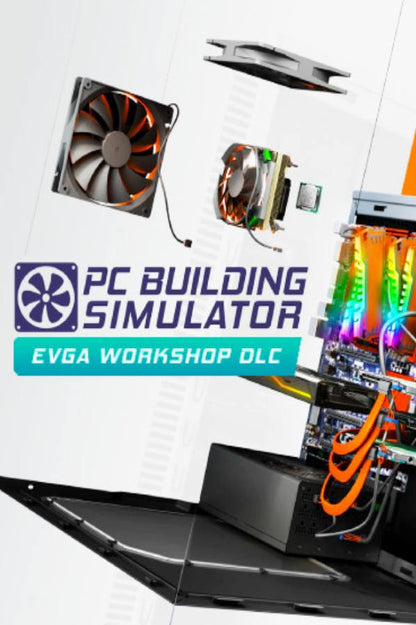 PC Building Simulator - EVGA Expansion (DLC)