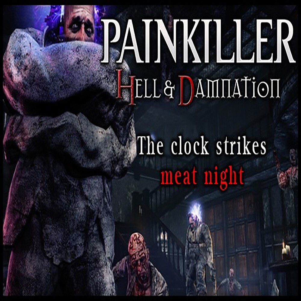 Painkiller Hell &amp; Damnation The Clock Strikes Meat Night (DLC)