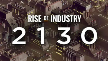 Rise of Industry: 2130 (DLC)